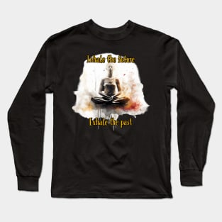 Yoga: Inhale Future Exhale Past Long Sleeve T-Shirt